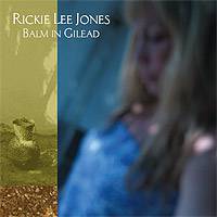 Rickie Lee Jones : Balm in Gilead